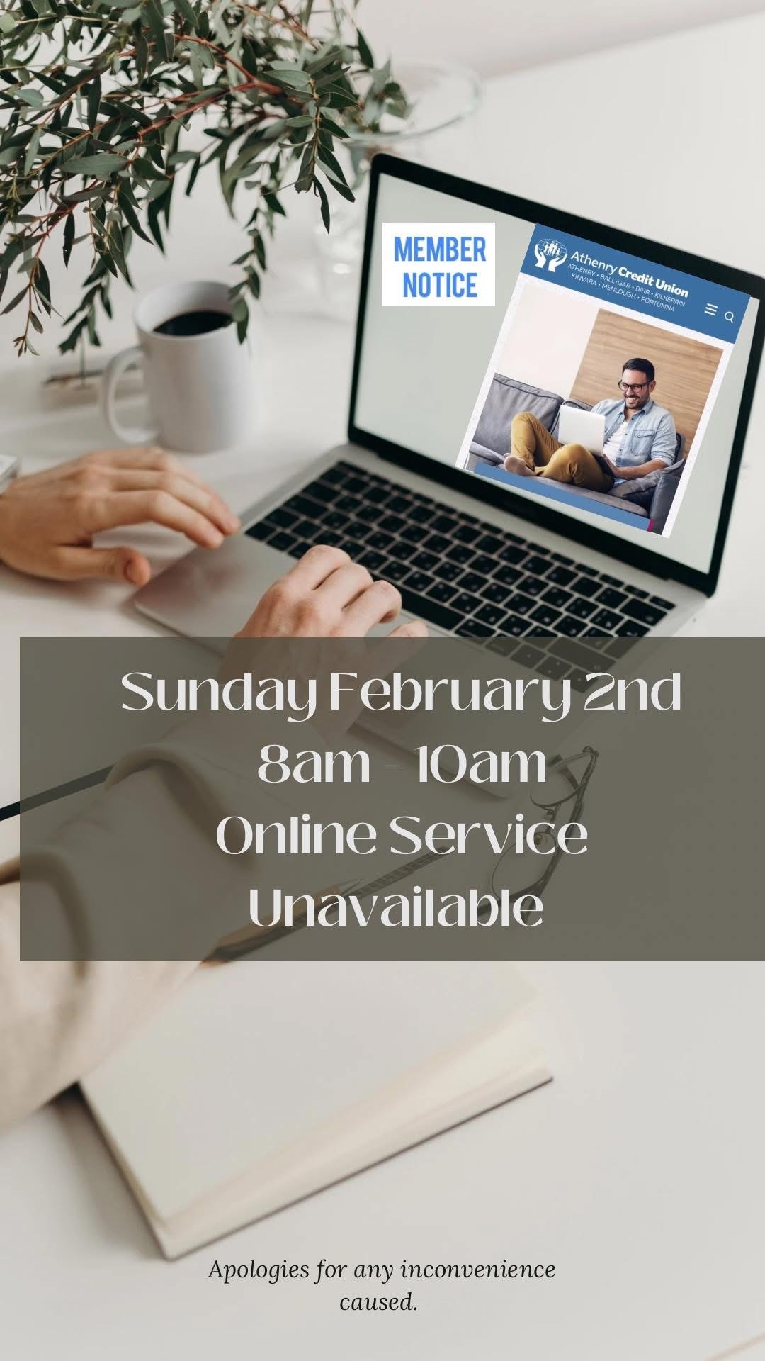 Online Service Unavailable Sunday 2nd Feb 8am- 10am